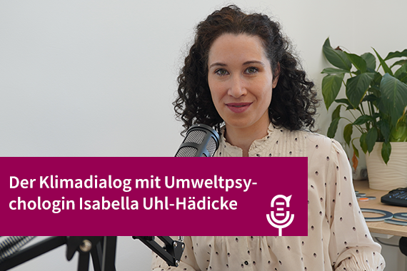 Titelbild: Der Klimadialog mit Umweltpsychologin Isabella Uhl-Hädicke