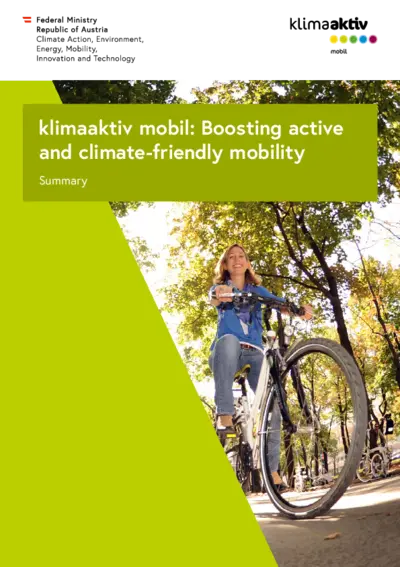 klimaaktiv mobil: Boosting active an climate-friendly mobility. 2020 klimaaktiv mobil: Boosting active and climate-friendly mobility Summary