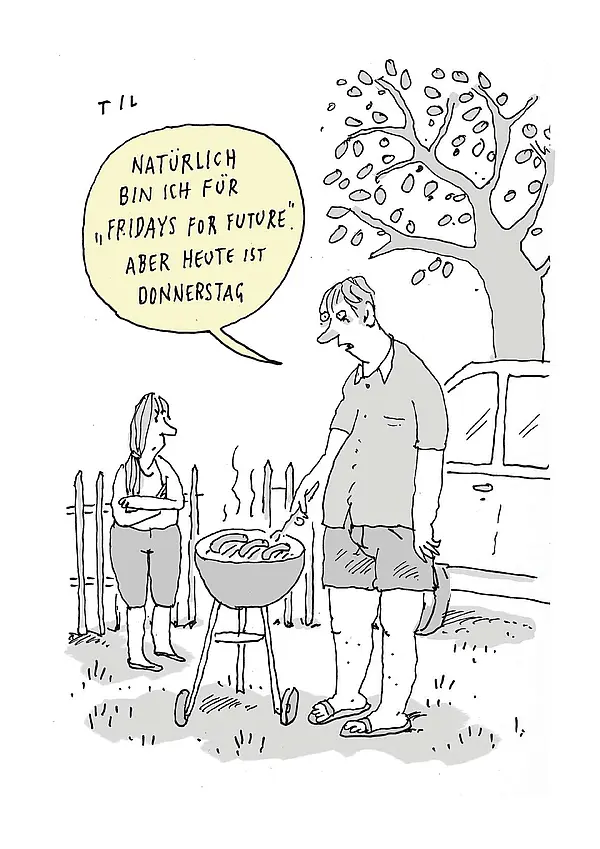 Ein Mann und eine Frau stehen bei einem Grill. Der Mann wendet ein Würstchen und sagt zur Frau: „Natürlich bin ich für Fridays for Future. Aber heute ist Donnerstag.“
